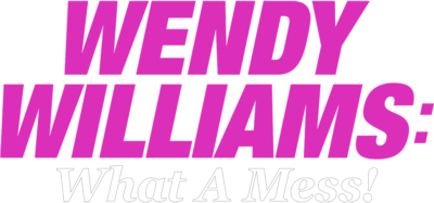 Wendy Williams: What a Mess!